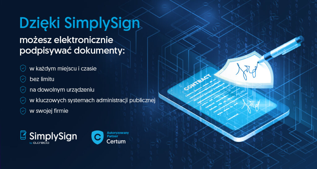 Kwalifikowany podpis elektroniczny Simply Sign zdalne podpisywanie dokumentów równoważne z podpisem odręcznym.
